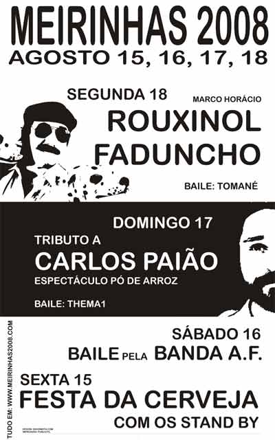 Festas Meirinhas 2008 - Rouxinol Faduncho + Tributo a Carlos Paião + Bailes de 15  a 18 de Agosto 2008